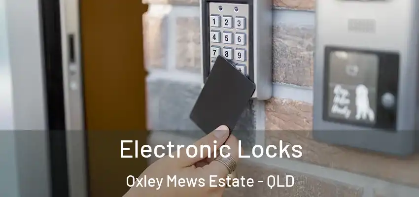  Electronic Locks Oxley Mews Estate - QLD