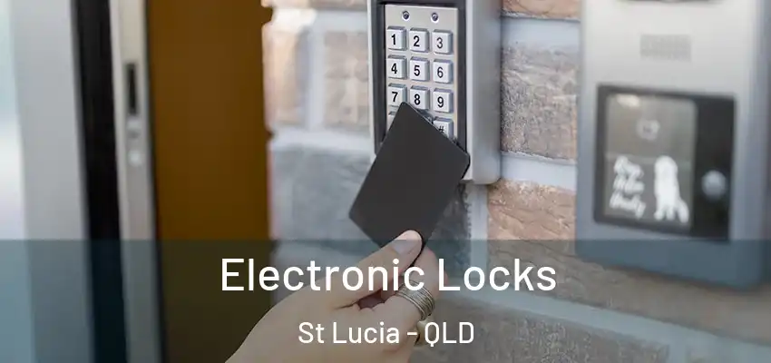  Electronic Locks St Lucia - QLD
