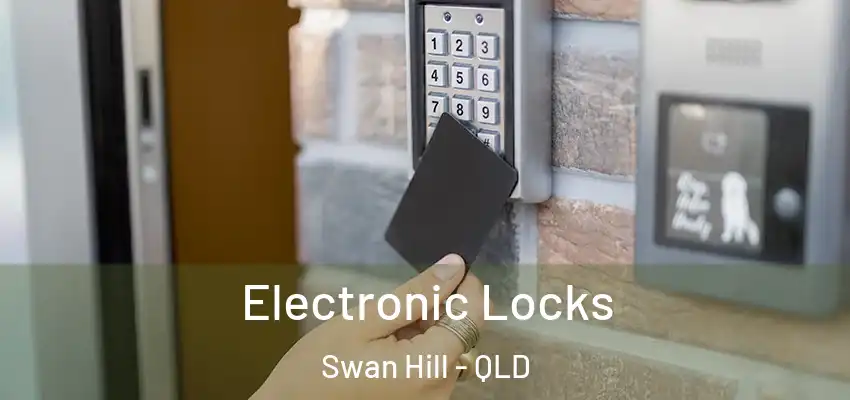  Electronic Locks Swan Hill - QLD
