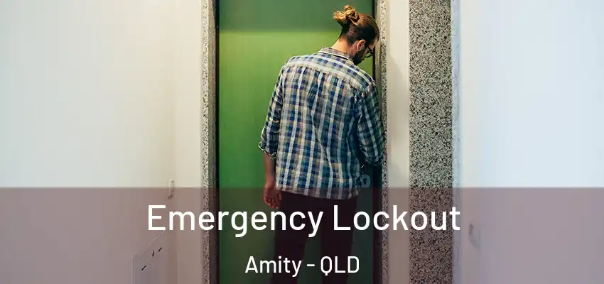  Emergency Lockout Amity - QLD