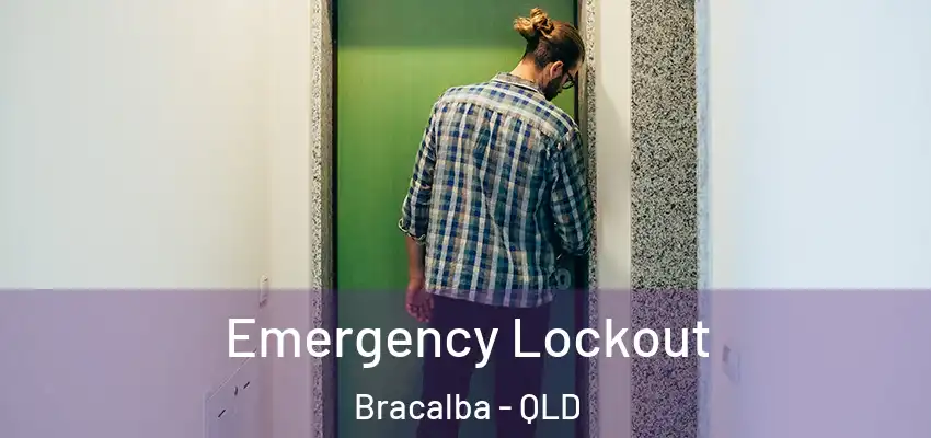  Emergency Lockout Bracalba - QLD