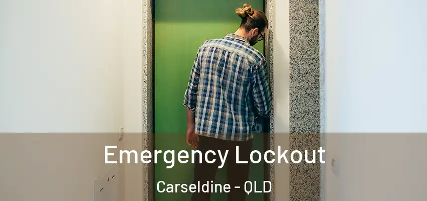 Emergency Lockout Carseldine - QLD