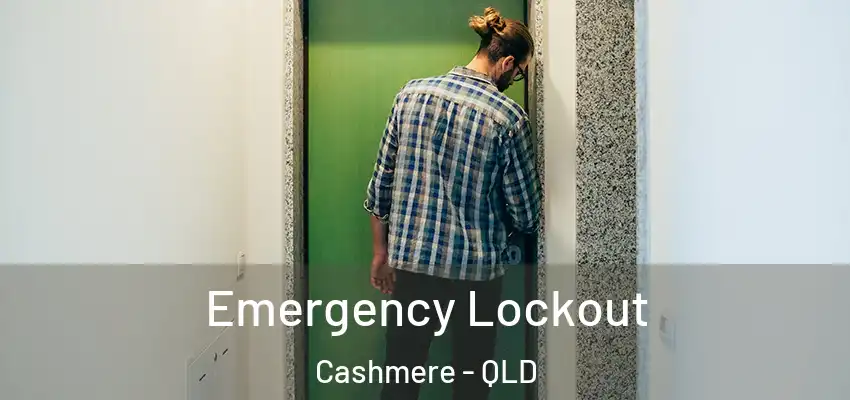  Emergency Lockout Cashmere - QLD