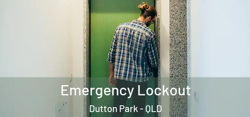  Emergency Lockout Dutton Park - QLD