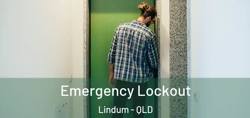  Emergency Lockout Lindum - QLD