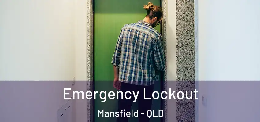  Emergency Lockout Mansfield - QLD