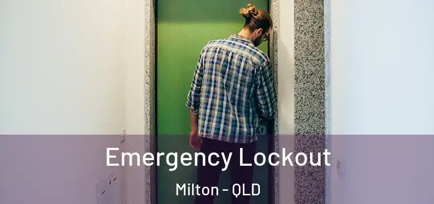  Emergency Lockout Milton - QLD