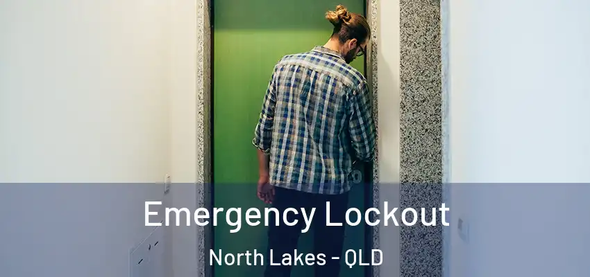  Emergency Lockout North Lakes - QLD