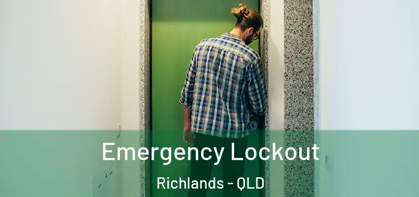 Emergency Lockout Richlands - QLD