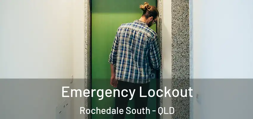  Emergency Lockout Rochedale South - QLD