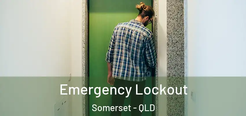  Emergency Lockout Somerset - QLD