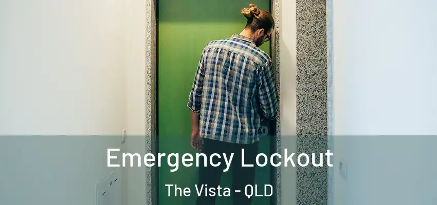  Emergency Lockout The Vista - QLD