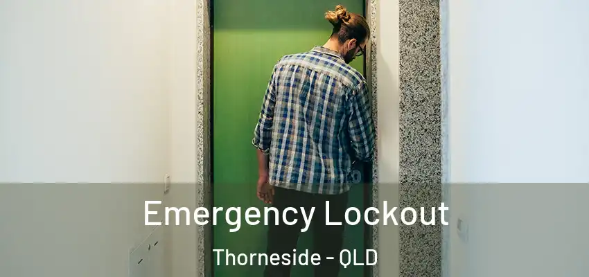  Emergency Lockout Thorneside - QLD