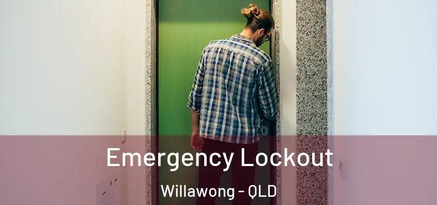  Emergency Lockout Willawong - QLD