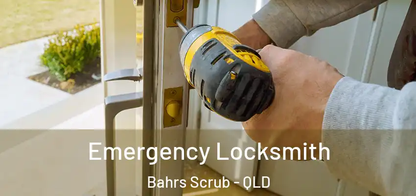  Emergency Locksmith Bahrs Scrub - QLD