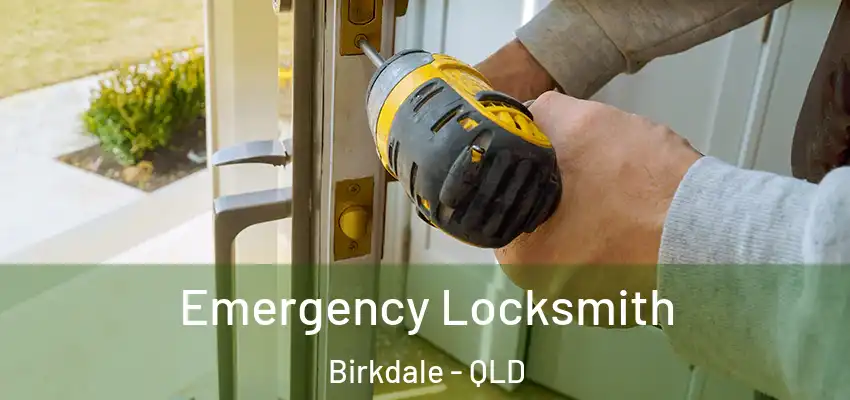  Emergency Locksmith Birkdale - QLD