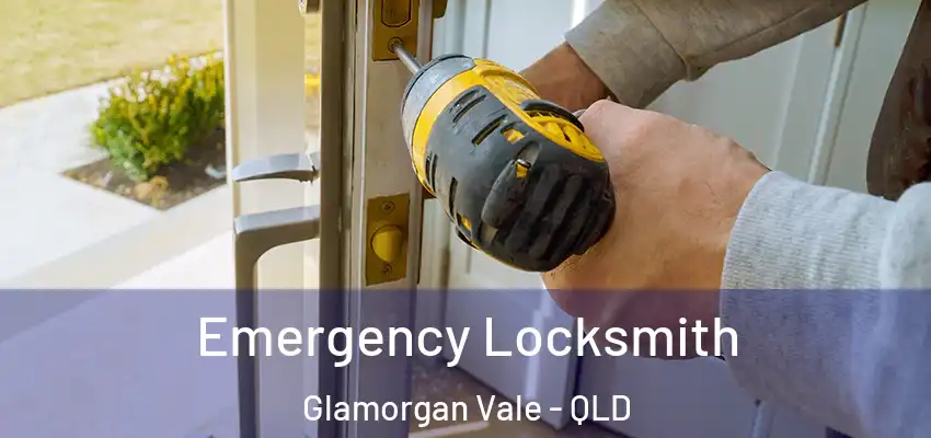 Emergency Locksmith Glamorgan Vale - QLD