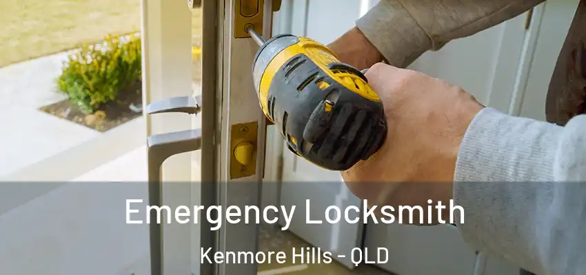  Emergency Locksmith Kenmore Hills - QLD