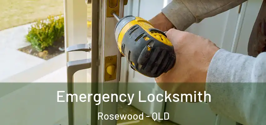  Emergency Locksmith Rosewood - QLD