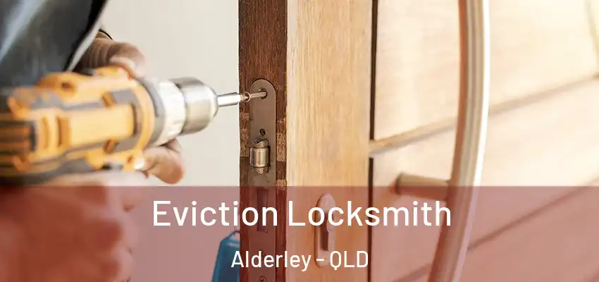  Eviction Locksmith Alderley - QLD