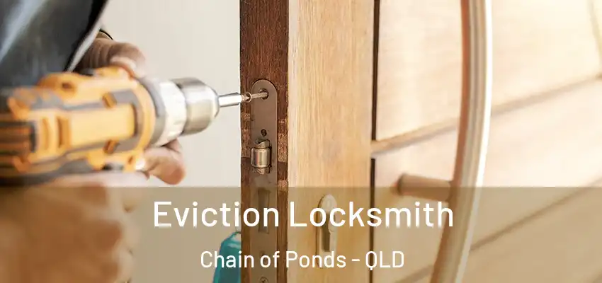  Eviction Locksmith Chain of Ponds - QLD