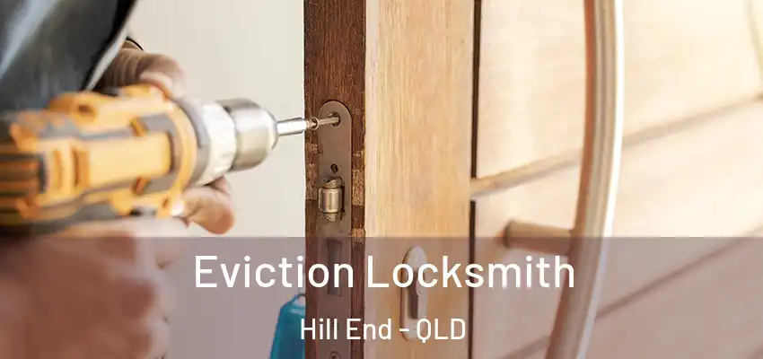  Eviction Locksmith Hill End - QLD