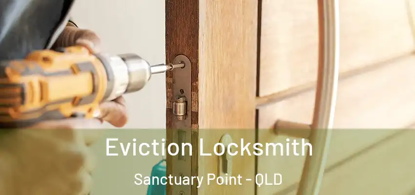  Eviction Locksmith Sanctuary Point - QLD