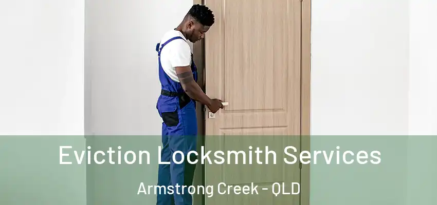  Eviction Locksmith Services Armstrong Creek - QLD