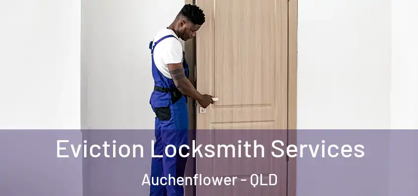 Eviction Locksmith Services Auchenflower - QLD