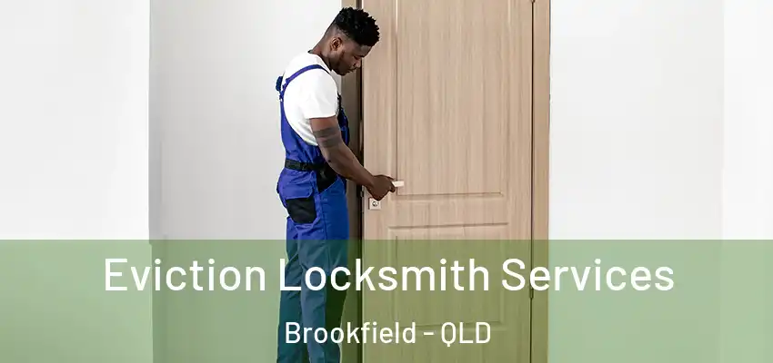  Eviction Locksmith Services Brookfield - QLD