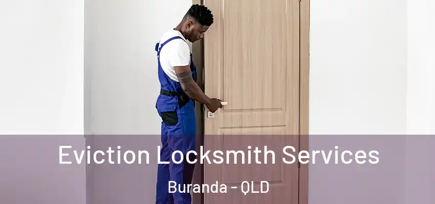  Eviction Locksmith Services Buranda - QLD