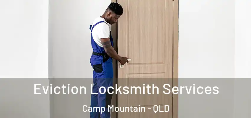Eviction Locksmith Services Camp Mountain - QLD
