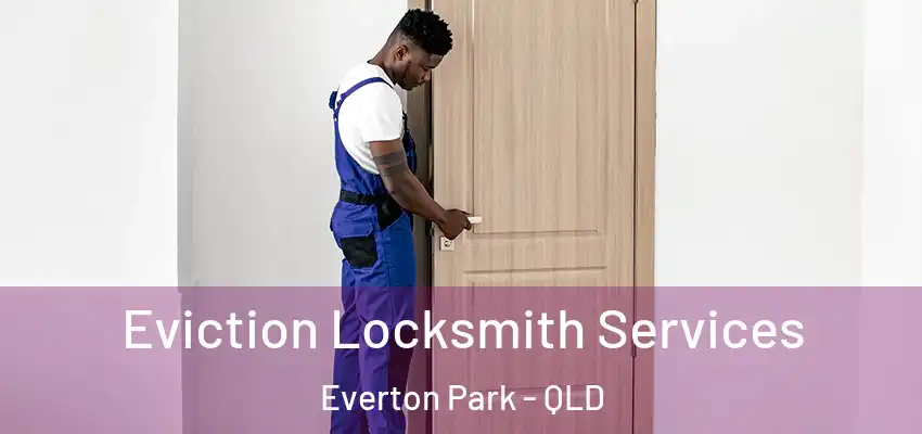  Eviction Locksmith Services Everton Park - QLD