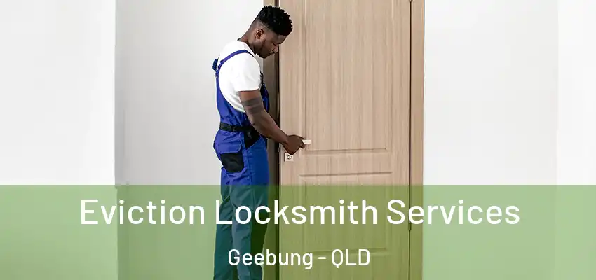  Eviction Locksmith Services Geebung - QLD