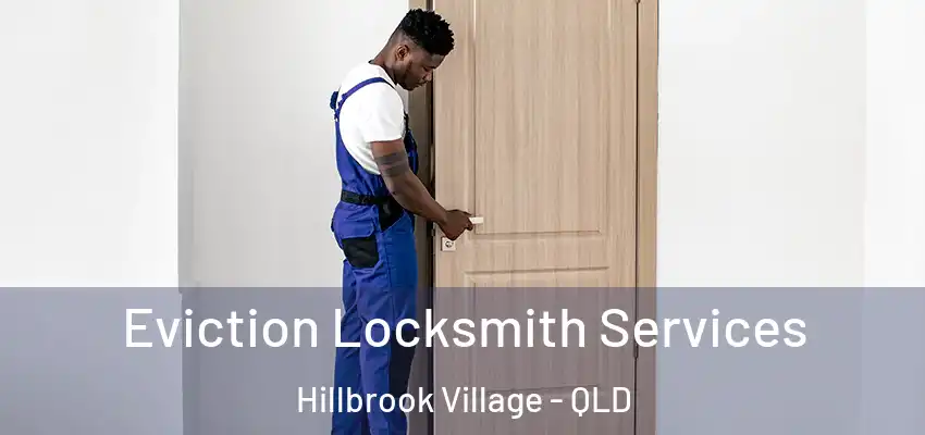  Eviction Locksmith Services Hillbrook Village - QLD
