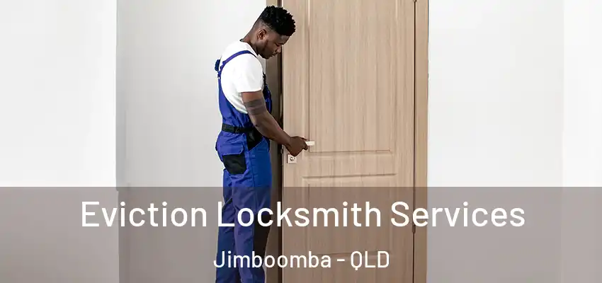  Eviction Locksmith Services Jimboomba - QLD