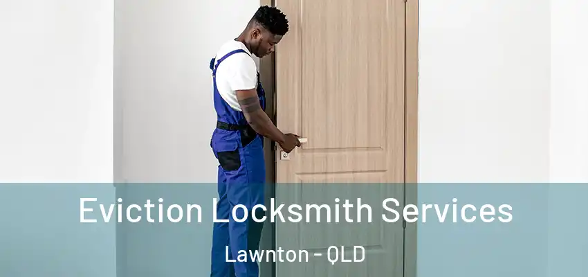  Eviction Locksmith Services Lawnton - QLD