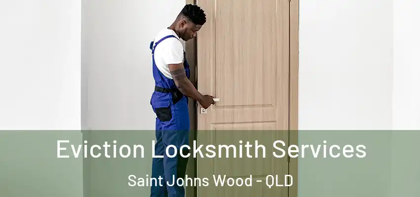  Eviction Locksmith Services Saint Johns Wood - QLD