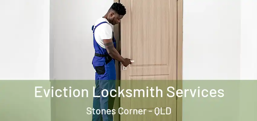  Eviction Locksmith Services Stones Corner - QLD