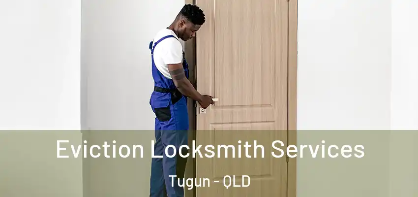 Eviction Locksmith Services Tugun - QLD