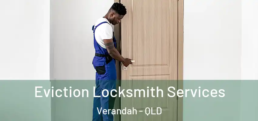  Eviction Locksmith Services Verandah - QLD