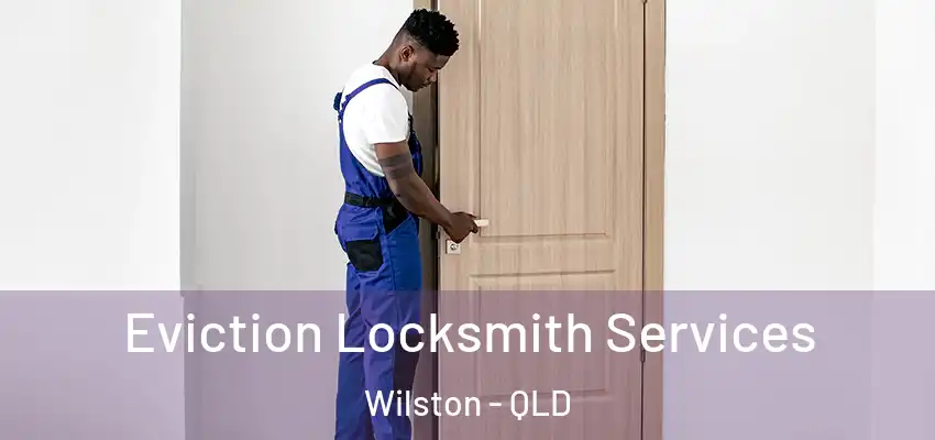  Eviction Locksmith Services Wilston - QLD