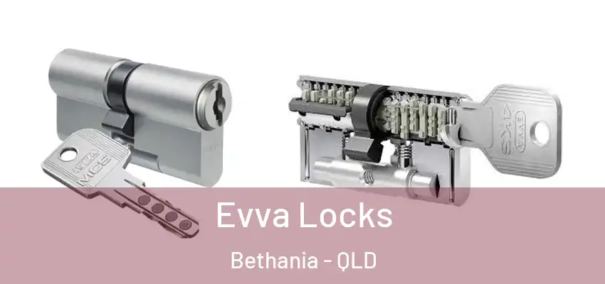 Evva Locks Bethania - QLD
