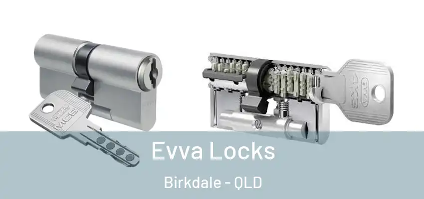  Evva Locks Birkdale - QLD