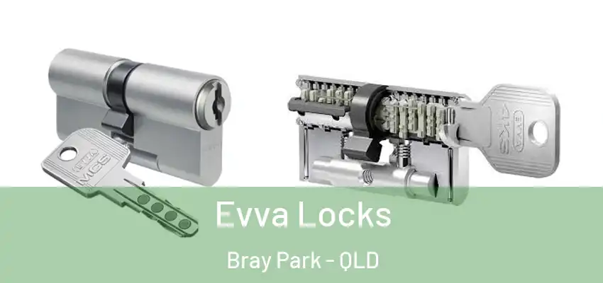  Evva Locks Bray Park - QLD
