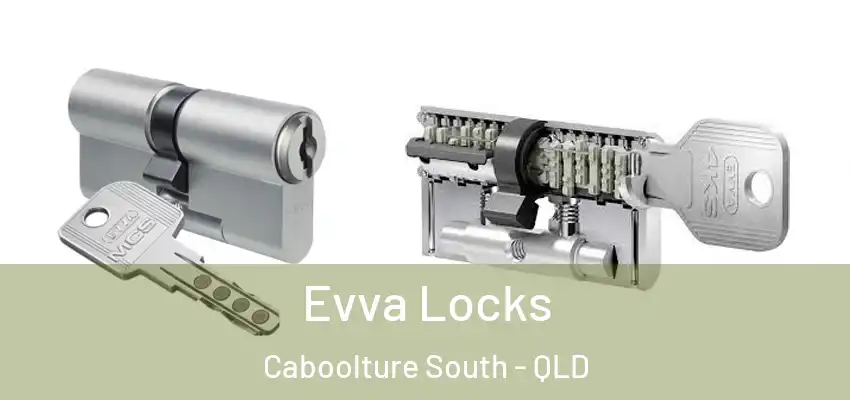  Evva Locks Caboolture South - QLD