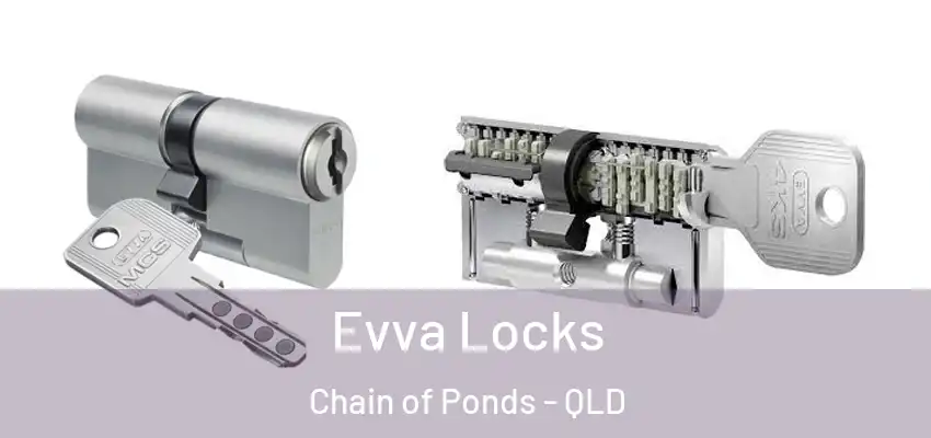 Evva Locks Chain of Ponds - QLD