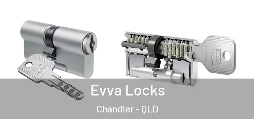  Evva Locks Chandler - QLD