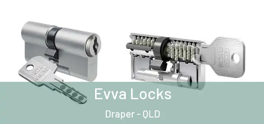  Evva Locks Draper - QLD