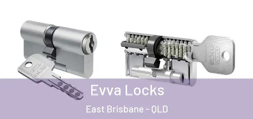  Evva Locks East Brisbane - QLD